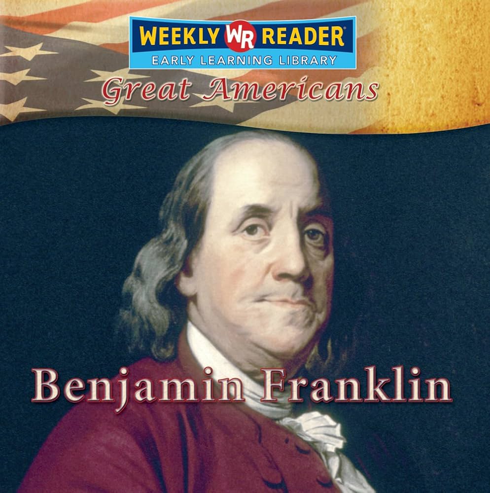 Great Americans: Benjamin Franklin