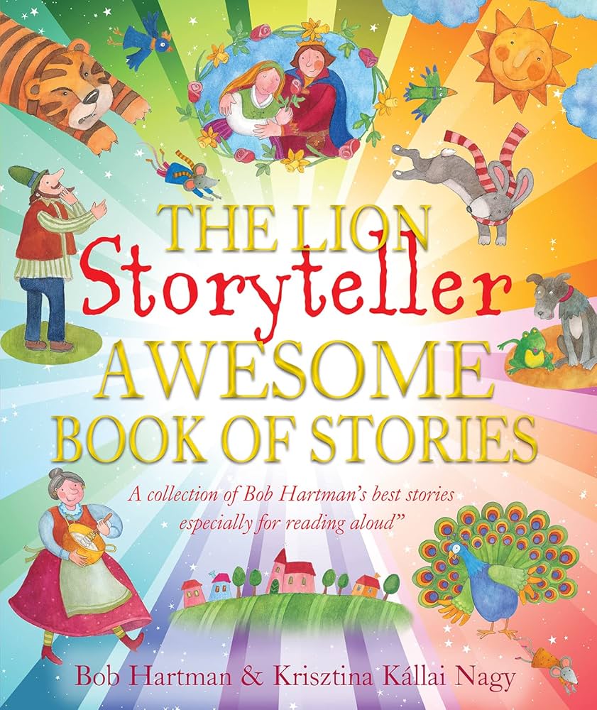 The Lion Storyteller’s Awesome Book of Stories — Bob Hartman