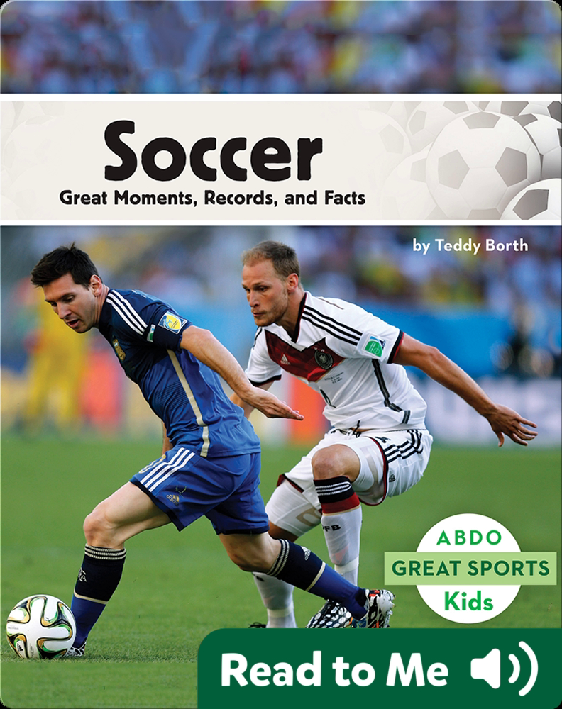 Soccer: Great Moments, Records, and Facts - Author: Teddy Borth