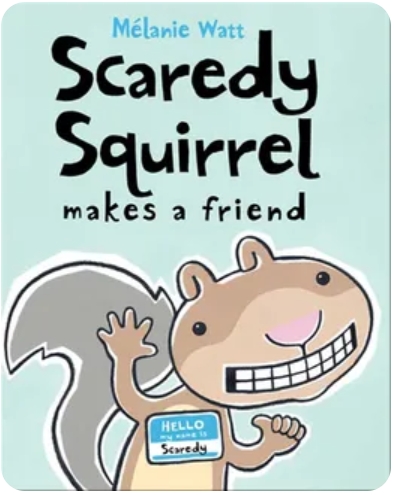 Scaredy Squirrel Makes a Friend