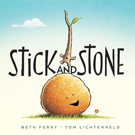 Stick and Stone: A Heartwarming Friendship Adventure About Kindness and Sticking Together